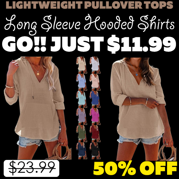 Long Sleeve Hooded Shirts Only $11.99 (Regularly $23.99)