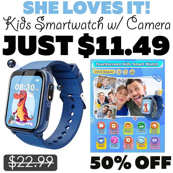Kids Smartwatch with Camera Only $11.49 (Regularly $22.99)
