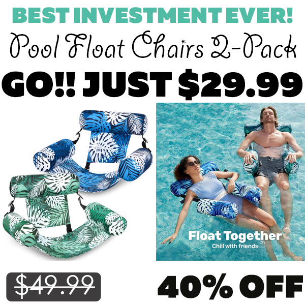 Pool Float Chairs 2-Pack Only $29.99 (Regularly $49.99)