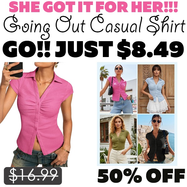Going Out Casual Shirt Only $8.49 (Regularly $16.99)