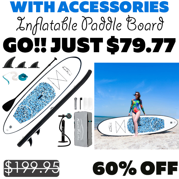 Inflatable Paddle Board Only $79.77 (Regularly $199.95)