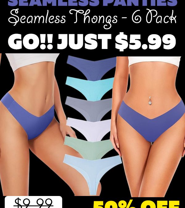 Seamless Thongs - 6 Pack Only $5.99 (Regularly $9.99)