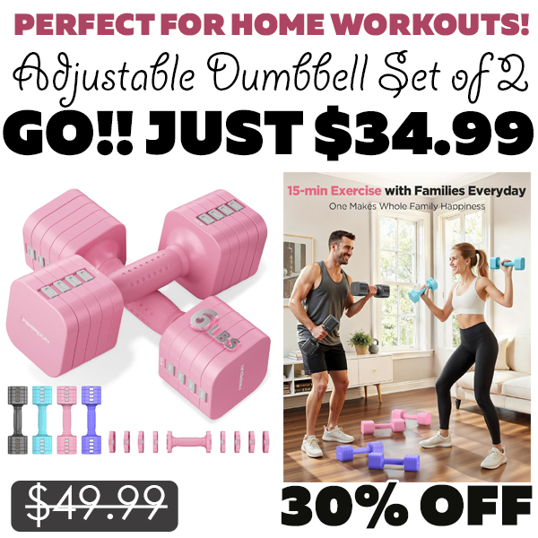 Adjustable Dumbbell Set of 2 Only $34.99 (Regularly $49.99)