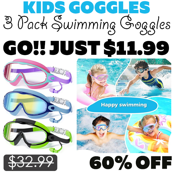 3 Pack Swimming Goggles Only $11.99 (Regularly $32.99)