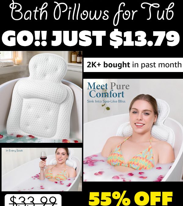 Bath Pillows for Tub Only $13.79 (Regularly $33.99)