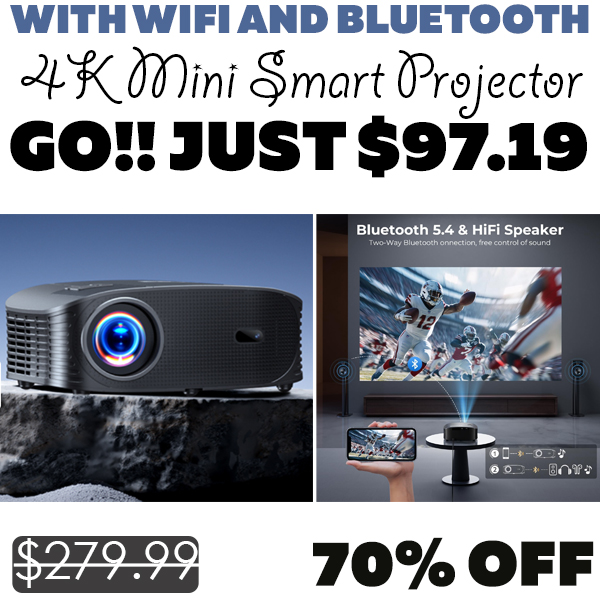 4K Mini Smart Projector Only $97.19 (Regularly $279.99)