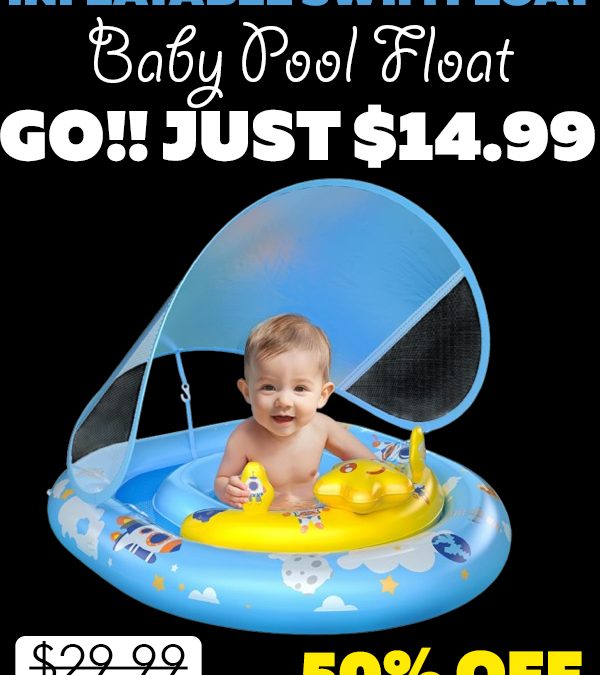 Baby Pool Float Only $14.99 (Regularly $29.99)