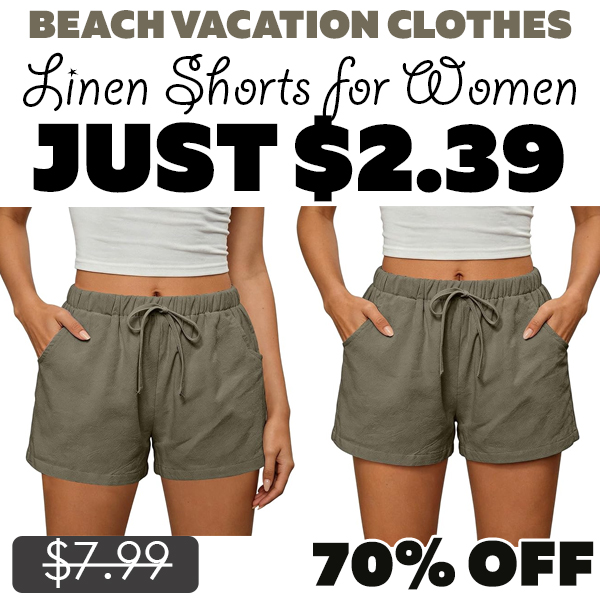 Linen Shorts for Women Only $2.39 (Regularly $7.99)