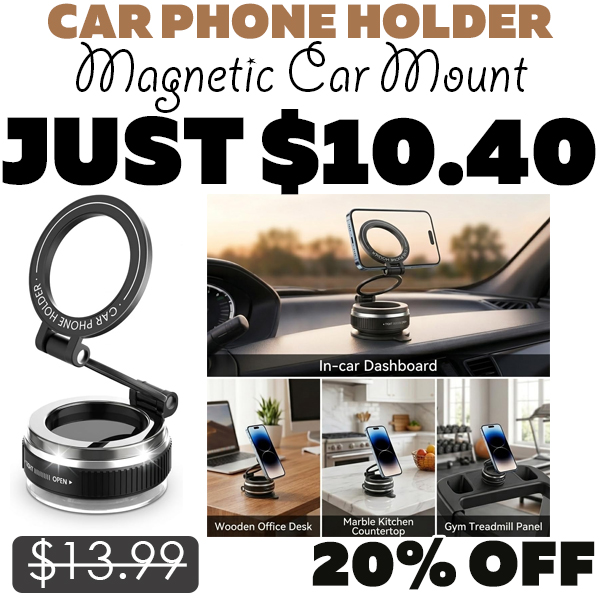 Magnetic Car Mount Only $10.40 (Regularly $13.99)