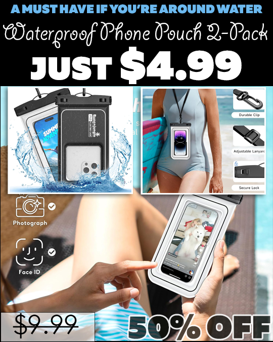 Waterproof Phone Pouch 2-Pack Only $4.99 (Regularly $9.99)