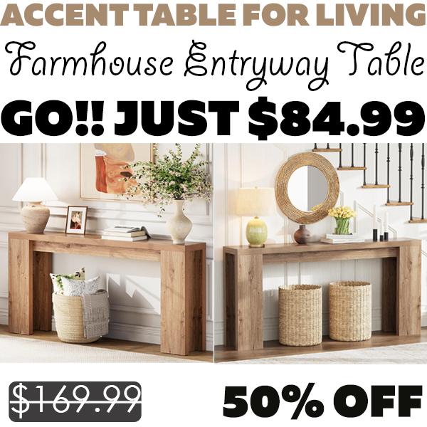 Farmhouse Entryway Table Only $84.99 (Regularly $169.99)