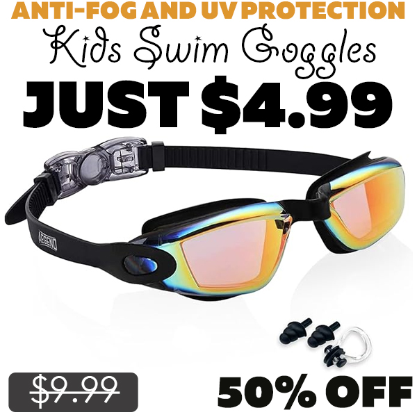 Kids Swim Goggles Only $4.99 (Regularly $9.99)