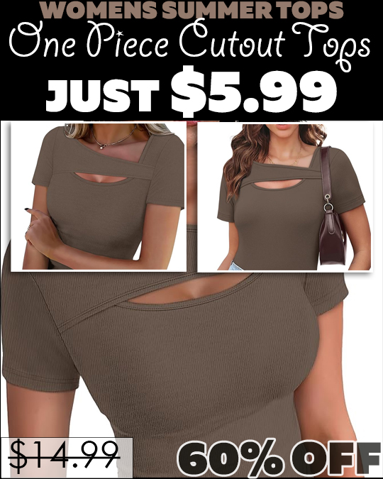 One Piece Cutout Tops Only $5.99 (Regularly $14.99)